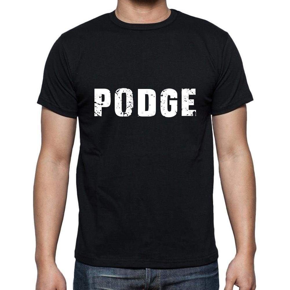 Podge Mens Short Sleeve Round Neck T-Shirt 5 Letters Black Word 00006 - Casual