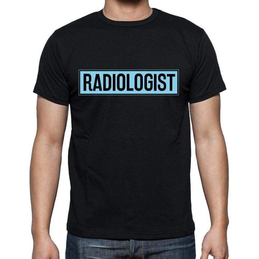 Radiologist T Shirt Mens T-Shirt Occupation S Size Black Cotton - T-Shirt