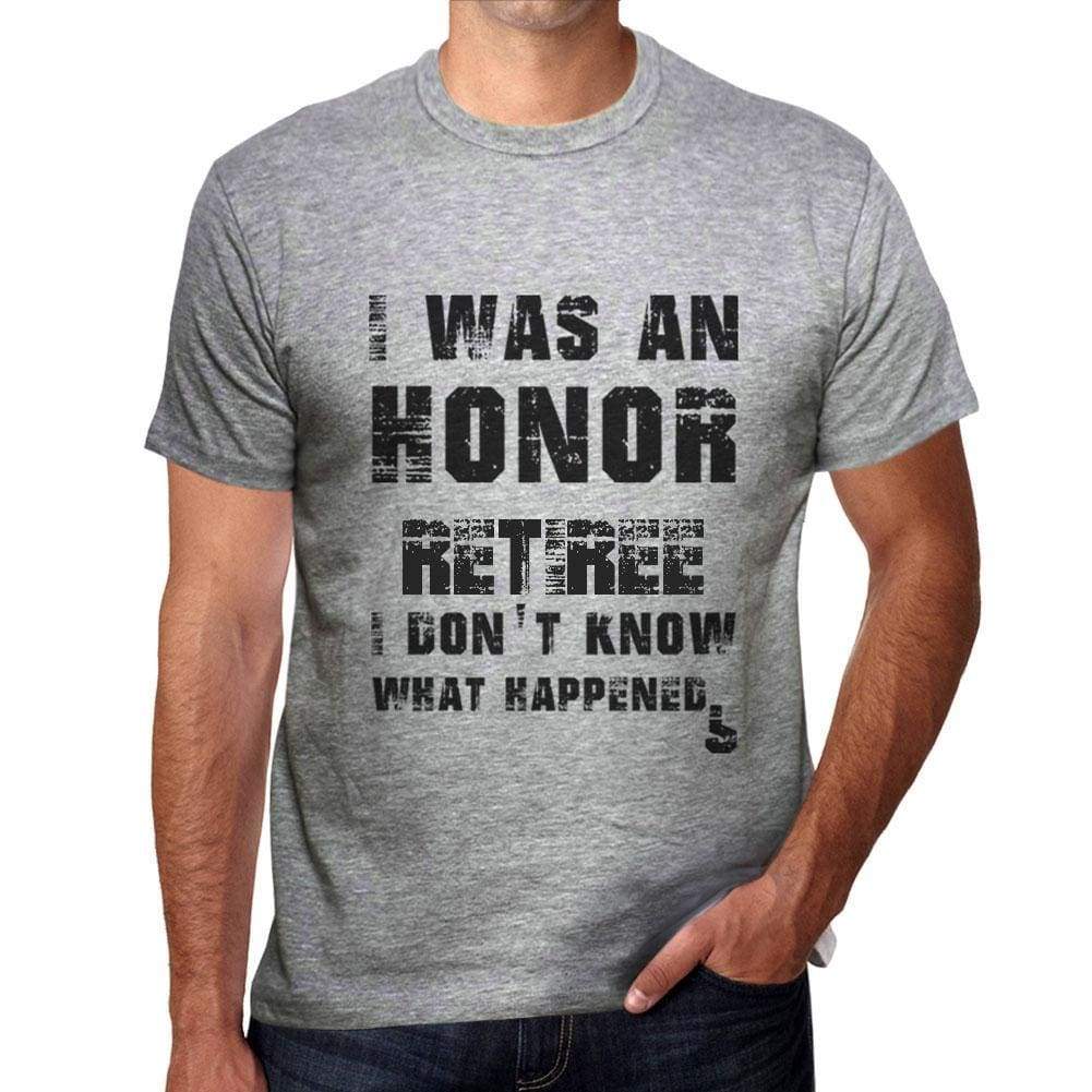 Retiree What Happened Grey Mens Short Sleeve Round Neck T-Shirt Gift T-Shirt 00319 - Grey / S - Casual