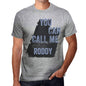 Roddy You Can Call Me Roddy Mens T Shirt Grey Birthday Gift 00535 - Grey / S - Casual
