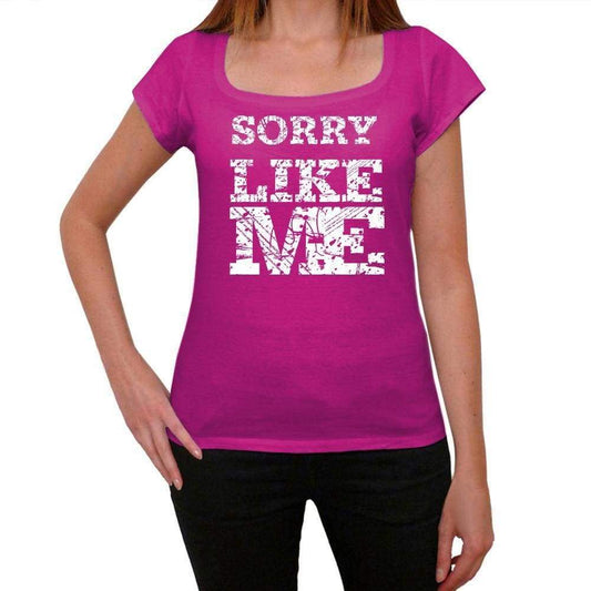 Sorry Like Me Pink Womens Short Sleeve Round Neck T-Shirt - Pink / Xs - Casual