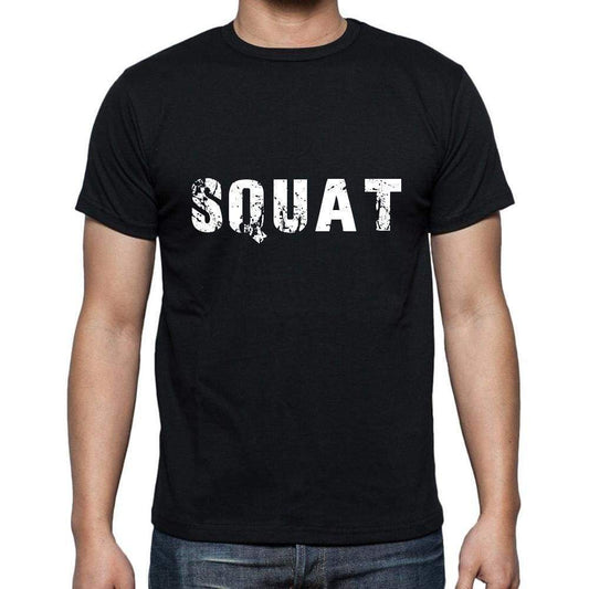 Squat Mens Short Sleeve Round Neck T-Shirt 5 Letters Black Word 00006 - Casual