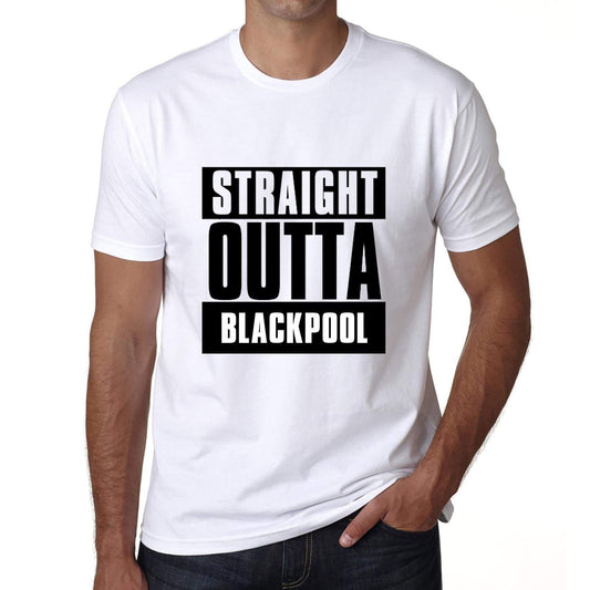 Straight Outta Blackpool Mens Short Sleeve Round Neck T-Shirt 00027 - White / S - Casual