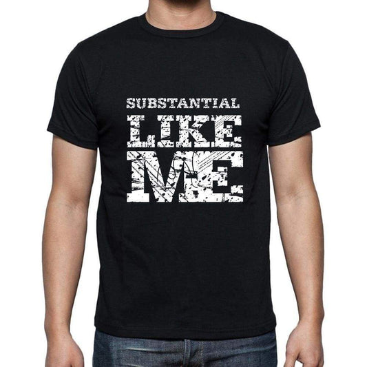 Substantial Like Me Black Mens Short Sleeve Round Neck T-Shirt 00055 - Black / S - Casual