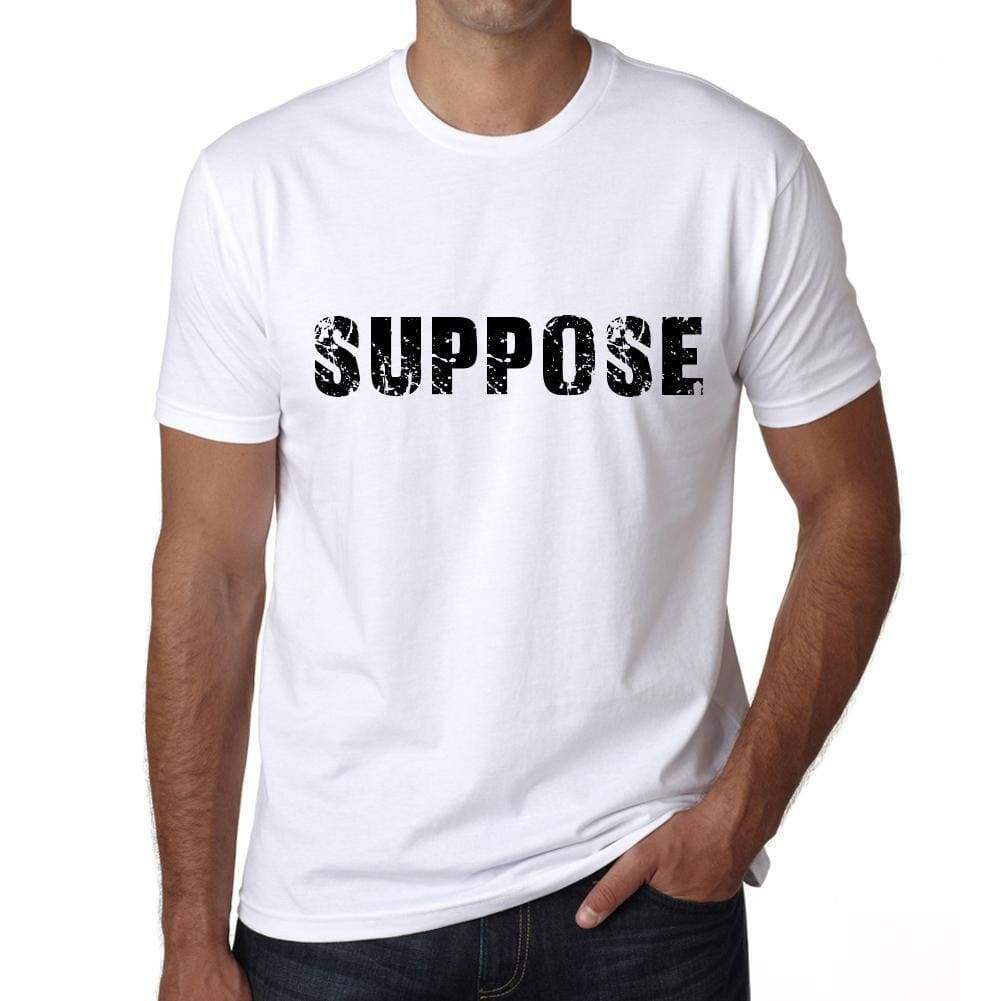 Suppose Mens T Shirt White Birthday Gift 00552 - White / Xs - Casual