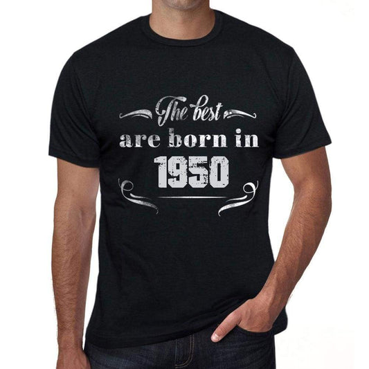 The Best Are Born In 1950 Mens T-Shirt Black Birthday Gift 00397 - Black / Xs - Casual