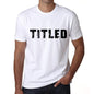 Titled Mens T Shirt White Birthday Gift 00552 - White / Xs - Casual