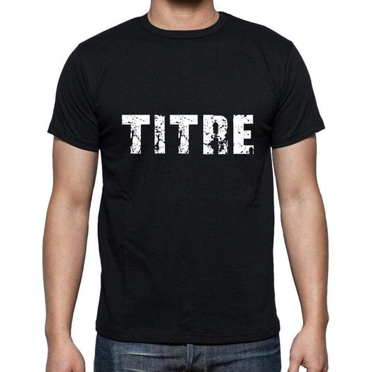 titre Men's Short Sleeve Round Neck T-shirt , 5 letters Black , word 00006 - Ultrabasic