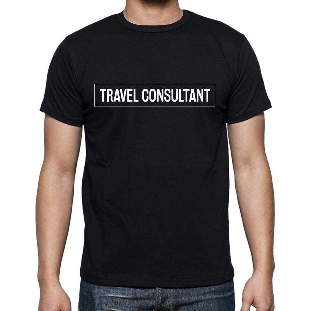 Travel Consultant T Shirt Mens T-Shirt Occupation S Size Black Cotton - T-Shirt