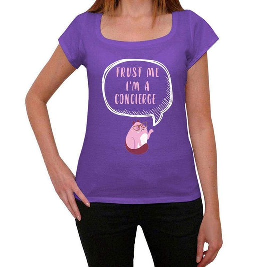 Trust Me Im A Concierge Womens T Shirt Purple Birthday Gift 00545 - Purple / Xs - Casual