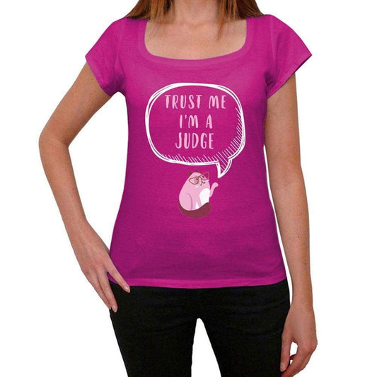 Trust Me Im A Judge Womens T Shirt Pink Birthday Gift 00544 - Pink / Xs - Casual
