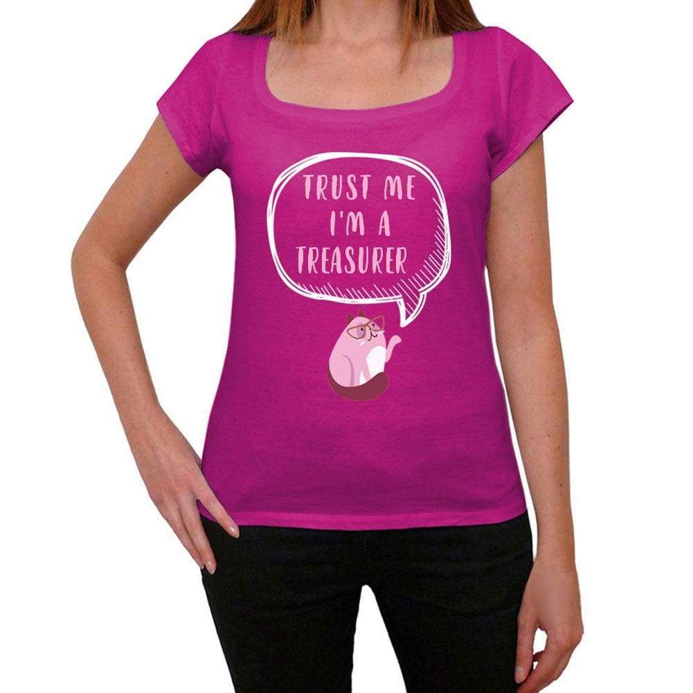 Trust Me Im A Treasurer Womens T Shirt Pink Birthday Gift 00544 - Pink / Xs - Casual