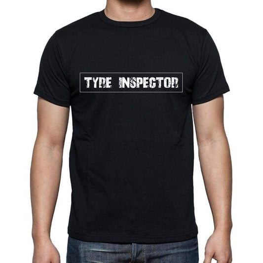 Tyre Inspector T Shirt Mens T-Shirt Occupation S Size Black Cotton - T-Shirt