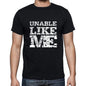 Unable Like Me Black Mens Short Sleeve Round Neck T-Shirt 00055 - Black / S - Casual