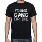 Young Family Gang Tshirt Mens Tshirt Black Tshirt Gift T-Shirt 00033 - Black / S - Casual